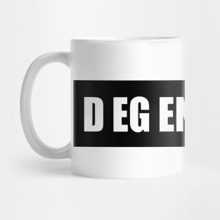 DEGENERATE Text (white) Mug